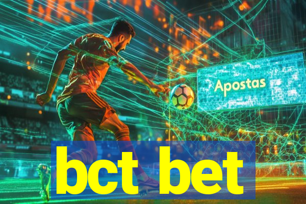 bct bet